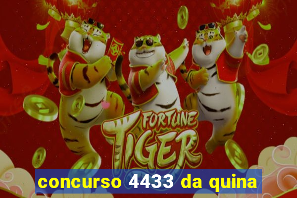 concurso 4433 da quina
